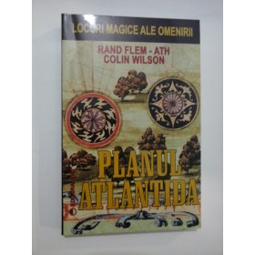 PLANUL ATLANTIDA - RAND FLEM-ATH, COLIN WILSON